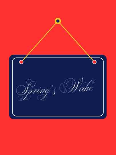 Spring's Wake