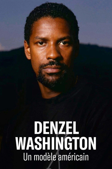 Denzel Washington : Un modèle américain