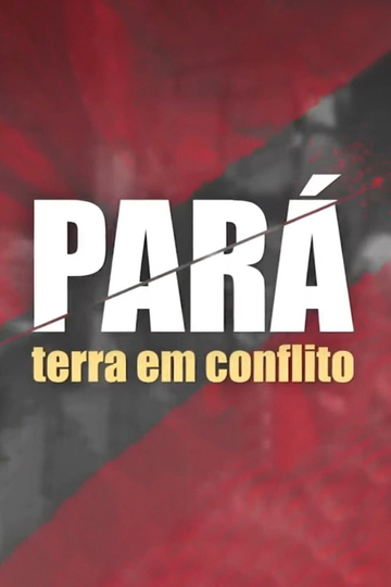 Pará: Terra em Conflito Poster