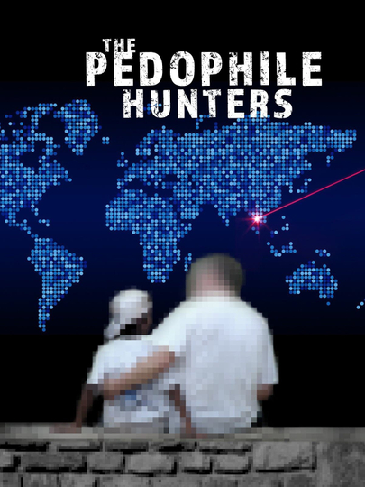 The Pedophile Hunters