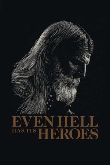Even Hell Has Its Heroes Poster