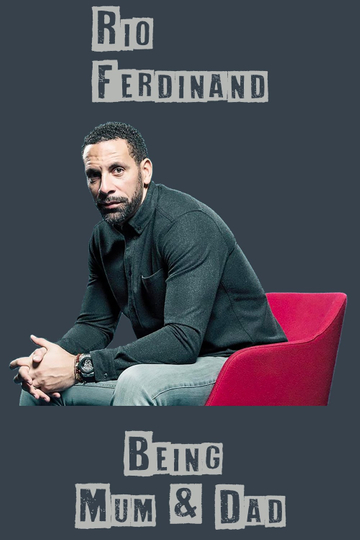 Rio Ferdinand: Being Mum & Dad