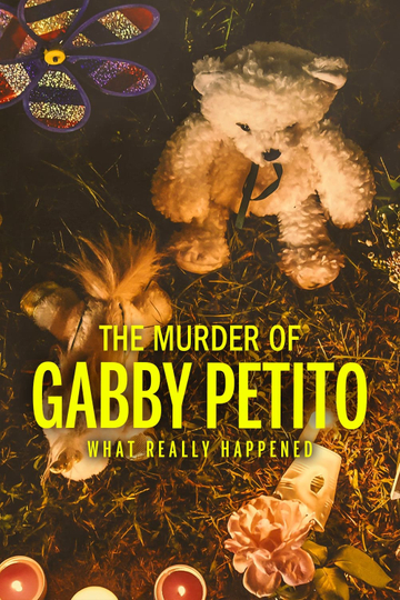 The Murder of Gabby Petito What Really Happened