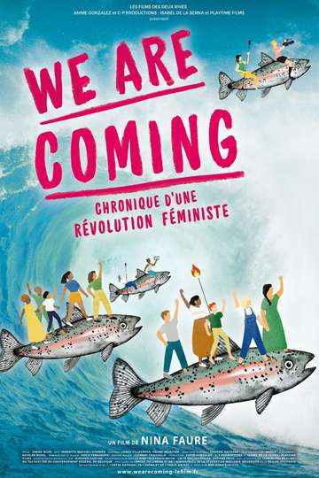 We Are Coming chronique dune révolution féministe