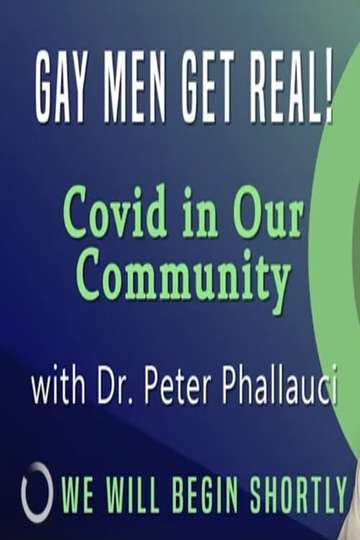 Gay Men Get Real! Covid in Our Community