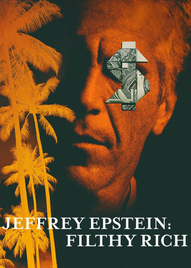 Jeffrey Epstein: Filthy Rich Poster