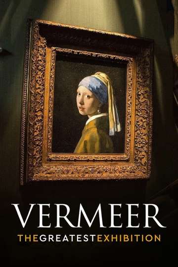 Vermeer The Greatest Exhibition