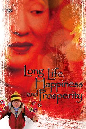 Long Life, Happiness and Prosperity Poster