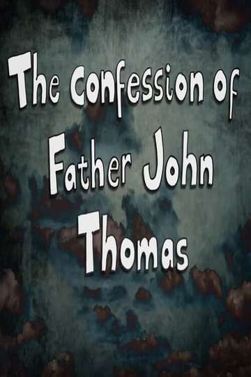 The Confession of Father John Thomas Poster