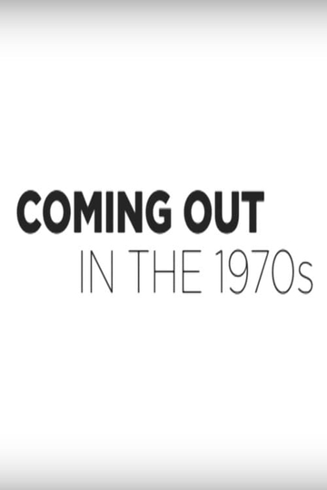 Coming Out in the 1970s