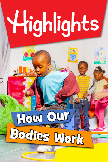 Highlights How Our Bodies Work Poster