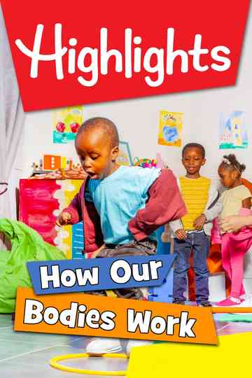 Highlights How Our Bodies Work