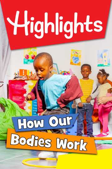 Highlights How Our Bodies Work Poster