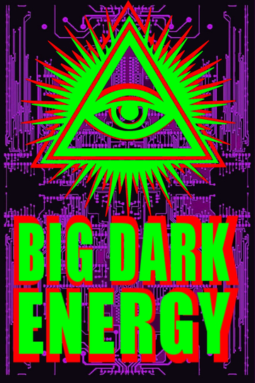 Big Dark Energy Poster