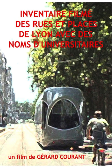 Inventaire filmé des rues et places de Lyon avec des noms duniversitaires