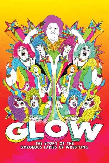 GLOW The Story of The Gorgeous Ladies of Wrestling Poster