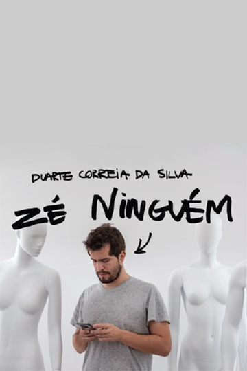 Duarte Correia da Silva: Zé Ninguém Poster