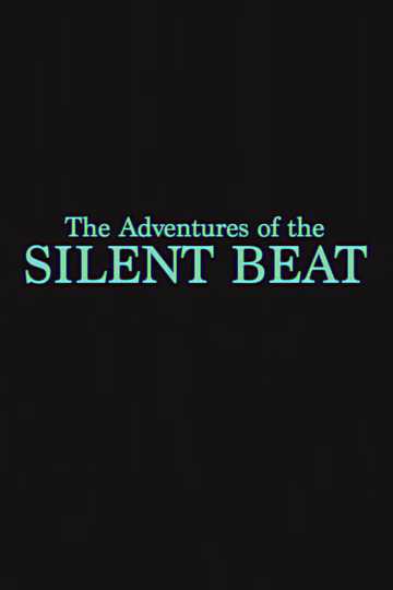 The Adventures of the Silent Beat Poster