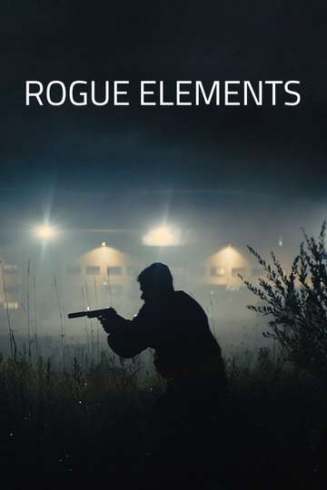Rogue Elements: A Ryan Drake Story Cast and Crew | Moviefone