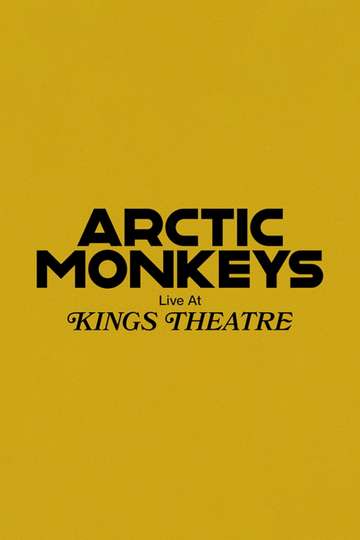 Arctic Monkeys Live at Kings Theatre Poster