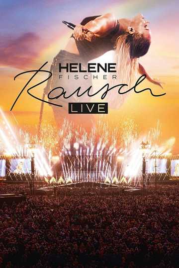 Helene Fischer - Rausch Live Poster