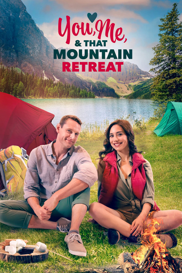 You, Me, and that Mountain Retreat Poster