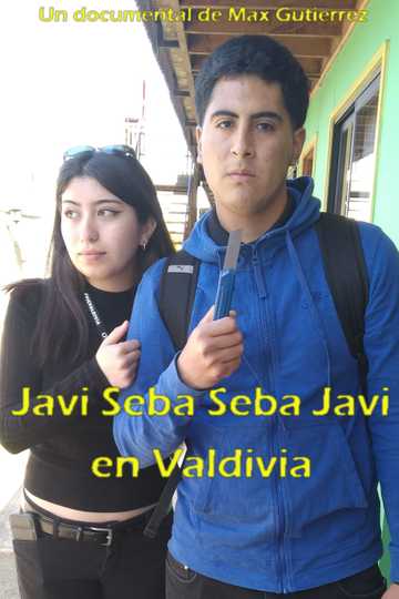 Javi Seba Seba Javi En Valdivia Poster