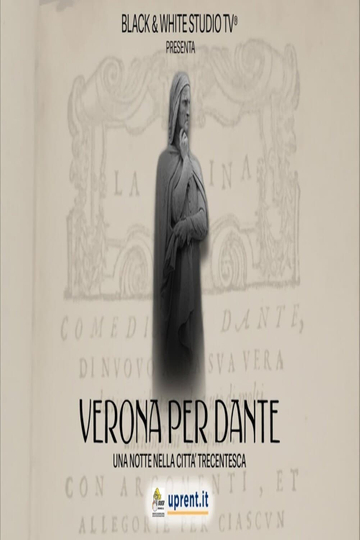 Verona per Dante. Una notte nella città trecentesca Poster