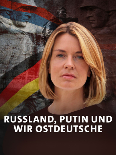 Russland Putin und wir Ostdeutsche