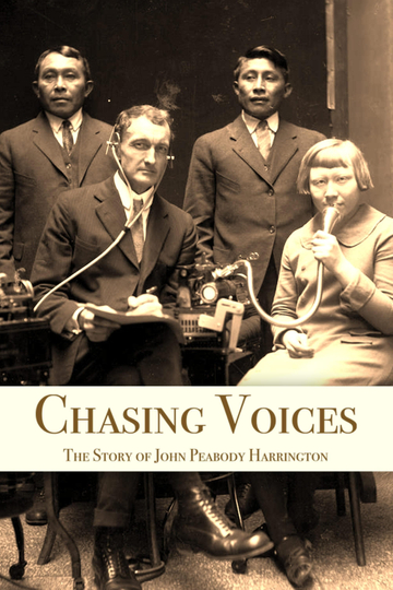 Chasing Voices The Story of John Peabody Harrington Poster