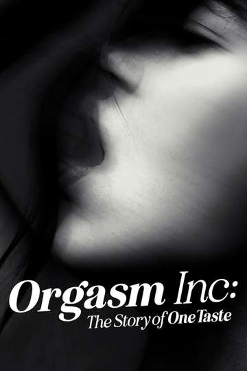 Orgasm Inc The Story of OneTaste