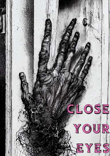 CLOSE YOUR EYES Poster
