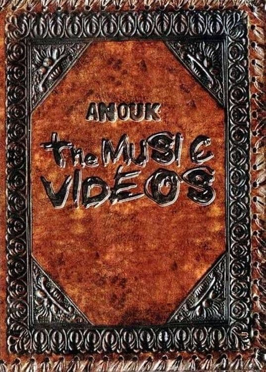 Anouk The Music Videos