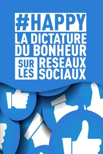 #HAPPY : la dictature du bonheur sur les réseaux sociaux