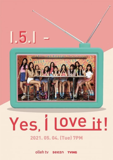 I.5.I - Yes, I Love It! Poster