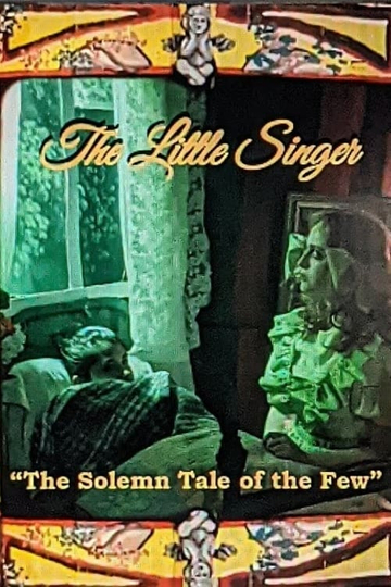 The Little Singer: The Solemn Tale of The Few Poster