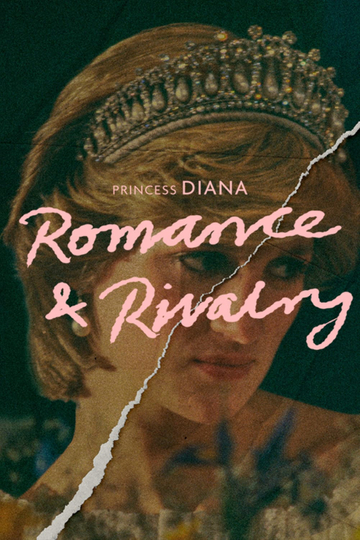 Princess Diana Romance and Rivalry