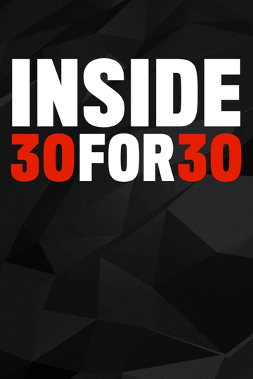 Inside 30 for 30