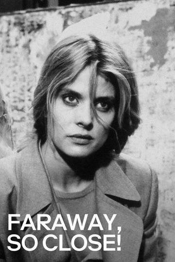 Faraway, So Close! Poster