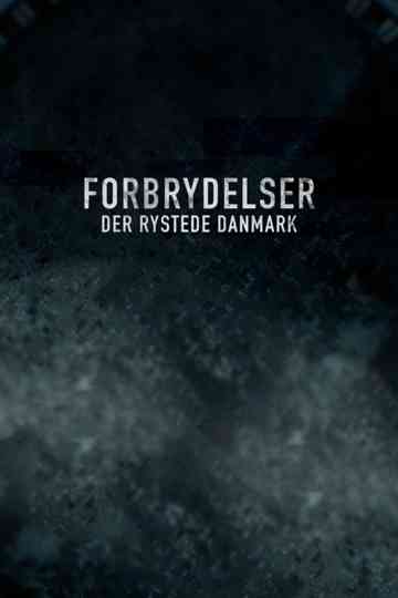 Forbrydelser der rystede Danmark