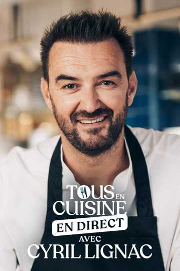 Tous en cuisine avec Cyril Lignac Poster