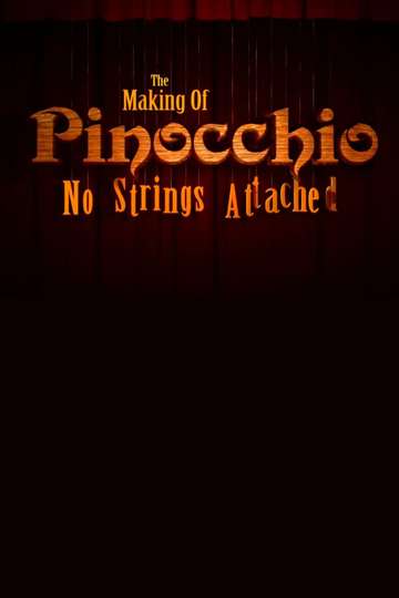The Making of Pinocchio No Strings Attached Poster