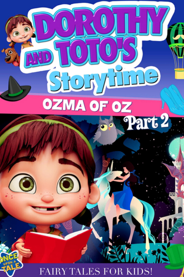 Dorothy and Totos Storytime Ozma of Oz Part 2