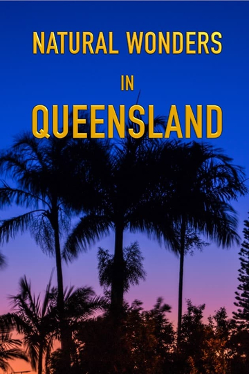 Natural Wonders in Queensland