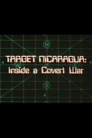 Target Nicaragua Inside a Covert War