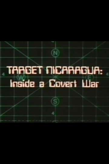 Target Nicaragua Inside a Covert War