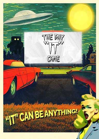 The Day "IT" Came Poster