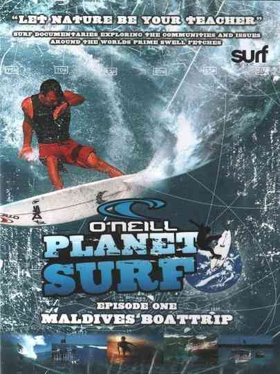 ONeill Planet Surf Episode One  Maldives Boattrip
