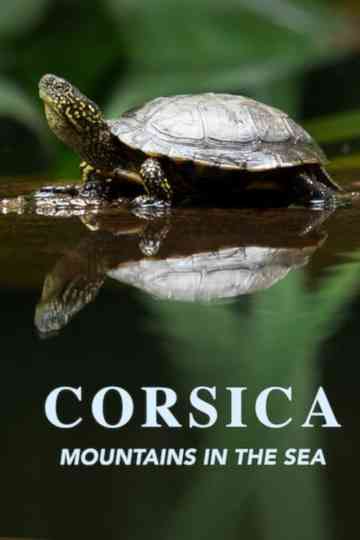 Corsica: Mountains in the Sea Poster