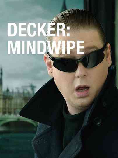 Decker: Mindwipe